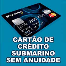 Cartão Crédito Submarino sem anuidade
